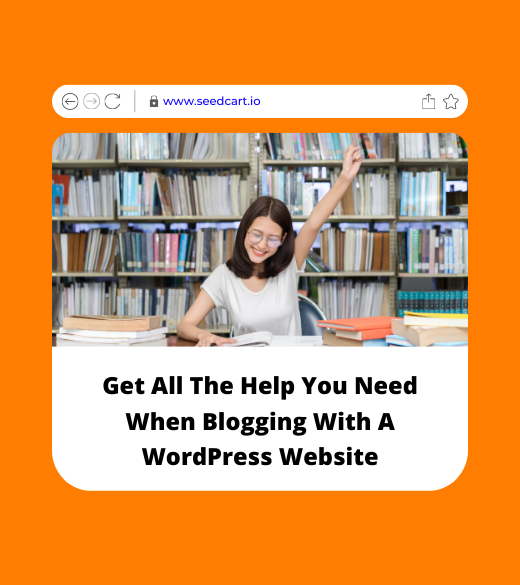 Get All The Help You Need When Blogging With A WordPress Website