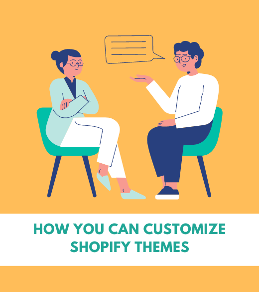 How You Can Customize Shopify Themes