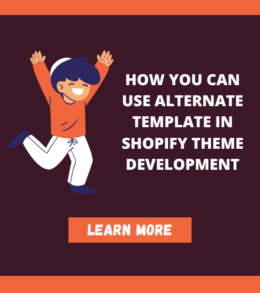 How You Can Use An Alternate Template In Shopify Theme Development