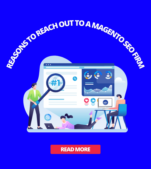 5 Reasons to Reach Out to a Magento SEO Firm