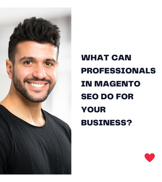 What Can Professionals In Magento SEO Do For Your Business?