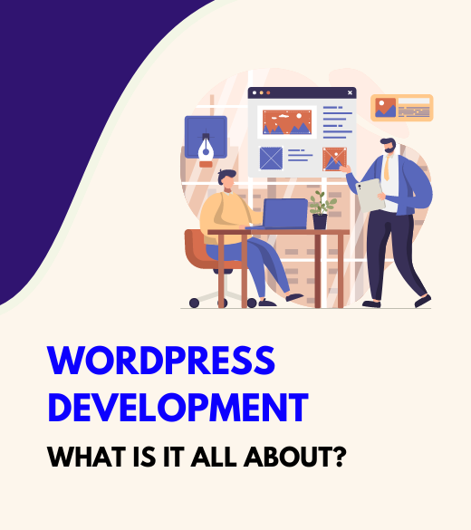 WordPress Development: What Is It All About?